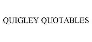QUIGLEY QUOTABLES