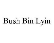BUSH BIN LYIN