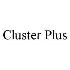 CLUSTER PLUS