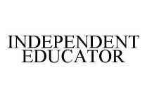 INDEPENDENT EDUCATOR