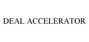 DEAL ACCELERATOR