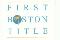 FIRST BOSTON TITLE