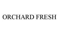 ORCHARD FRESH
