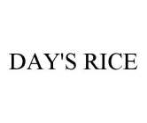 DAY'S RICE