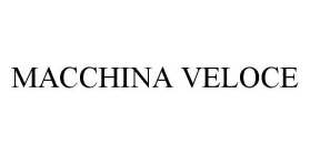 MACCHINA VELOCE