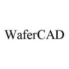 WAFERCAD