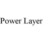 POWER LAYER