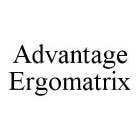 ADVANTAGE ERGOMATRIX