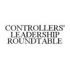 CONTROLLERS' LEADERSHIP ROUNDTABLE