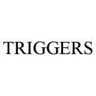 TRIGGERS