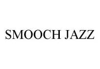 SMOOCH JAZZ