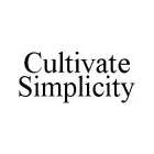 CULTIVATE SIMPLICITY