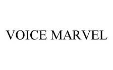 VOICE MARVEL