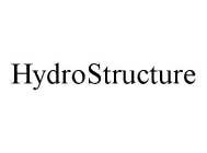 HYDROSTRUCTURE