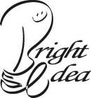 BRIGHT IDEA