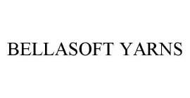 BELLASOFT YARNS
