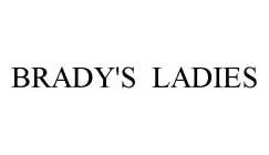 BRADY'S LADIES