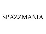 SPAZZMANIA