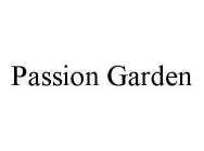 PASSION GARDEN