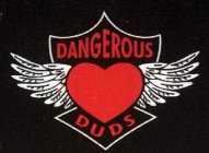 DANGEROUS DUDS