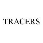 TRACERS