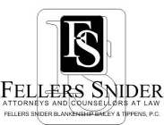 FS FELLERS SNIDER ATTORNEYS AND COUNSELLORS AT LAW FELLERS SNIDER BLANKENSHIP BAILEY & TIPPENS, P.C.