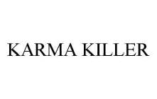 KARMA KILLER