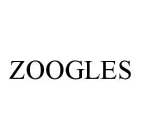 ZOOGLES