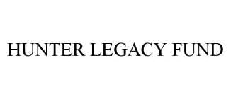 HUNTER LEGACY FUND