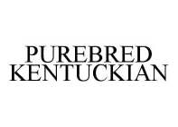 PUREBRED KENTUCKIAN