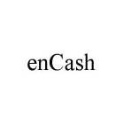 ENCASH