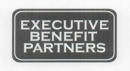 EXECUTIVE BENEFIT PARTNERS