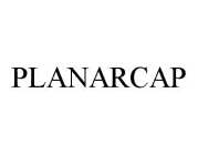 PLANARCAP