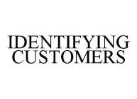 IDENTIFYING CUSTOMERS