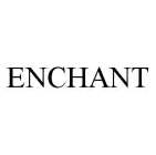 ENCHANT