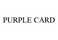 PURPLE CARD