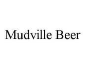 MUDVILLE BEER