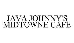 JAVA JOHNNY'S MIDTOWNE CAFE