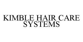 KIMBLE HAIR CARE SYSTEMS