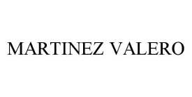 MARTINEZ VALERO