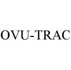 OVU-TRAC