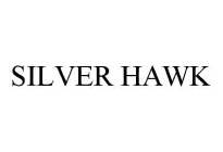 SILVER HAWK