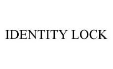 IDENTITY LOCK