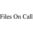 FILES ON CALL