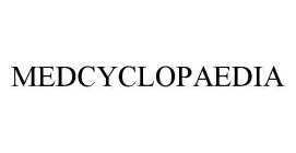 MEDCYCLOPAEDIA