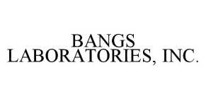 BANGS LABORATORIES, INC.