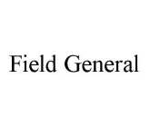 FIELD GENERAL