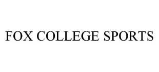 FOX COLLEGE SPORTS