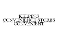 KEEPING CONVENIENCE STORES CONVENIENT