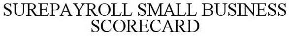 SUREPAYROLL SMALL BUSINESS SCORECARD